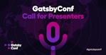 GatsbyConf: Call for Presenters