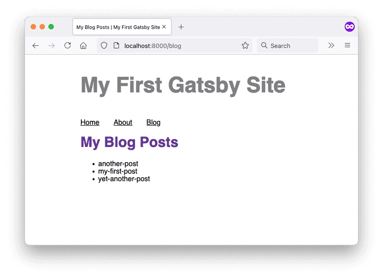 A screenshot of the blog page in a web browser. Under the heading "My Blog Posts", there's a bulleted list of the post filenames: "another-post", "my-first-post", and "yet-another-post".