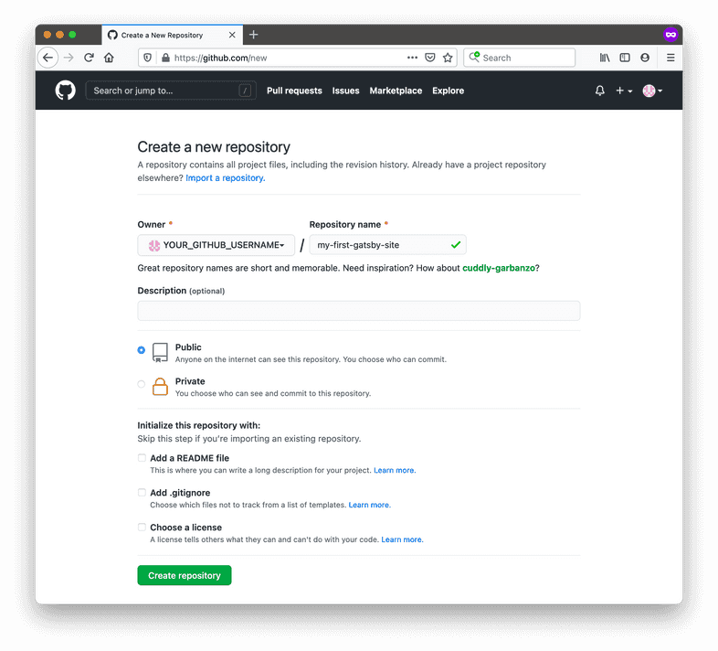 The GitHub form to create a new repository. It's set to create a public repo called "my-first-gatsby-site". The options to add a README, .gitignore file, and license are unchecked.