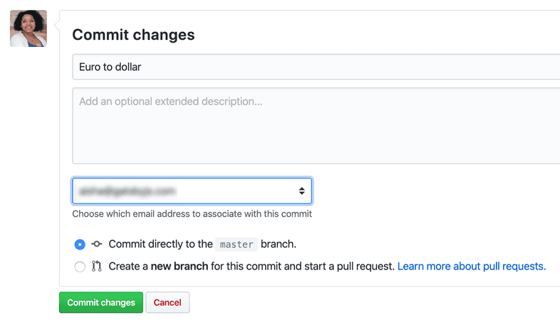 Commit changes menu with message 'Euro to dollar'. Email address is blurred and there's a big, green 'Commit changes' button